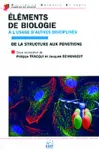 Elments de biologie  l'usage d'autres disciplines. De la structure aux fonctions