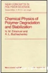 Chemical physics of polymer degradation and stabilization