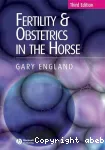 Fertility and obstetrics in the horse