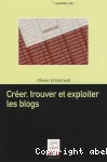 Crer, trouver et exploiter les blogs