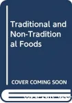 Traditional and non-traditional foods