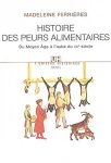 Histoire des peurs alimentaires du Moyen Age  l'aube du xxe sicle