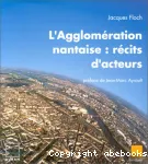 L'agglomration nantaise : rcits d'acteurs