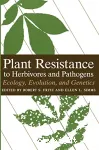 Plant resistance to herbivores and pathogens; Ecology, evolution, genetics