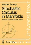 Stochastic calculus in manifolds