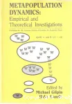 Metapopulation Dynamics : Empirical and Theoretical Investigations