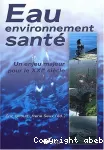 Eau environnement sant. Un enjeu majeur pour le XXI sicle