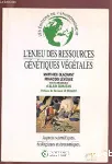 L'enjeu des ressources gntiques vgtales. Aspects scientifiques, cologiques et conomiques