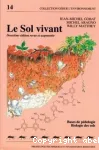 Le sol vivant. Bases de pdologie. Biologie des sols. Deuxime dition revue et augmente