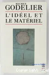 L'Ideal et le materiel. Pensee, conomies, Societes.