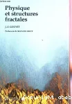 Physique et structures fractales