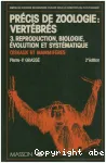 Prcis de Zoologie Vertbrs. T. 3 Reproduction, biologie, volution et systmatique. Oiseaux et Mammifres