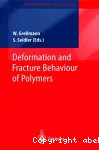 Deformation and fracture behaviour of polymers