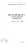 Monde du vivant, agriculture et socit. La ppite et le grain de bl