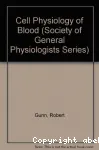 Cell physiology of blood