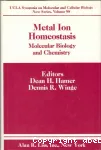 Metal ion homeostasis, molecular biology and chemistry