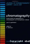 Chromatography. Fundamentals and applications of chromatographic and electrophoretic methods. Part B : applications