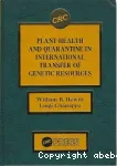 Plant health and quarantine in international transfer of genetic resources