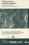 L'alimentation en fort tropicale, interactions bioculturelles et perspectives de dveloppement.Volume 1:Les ressources alimentaires:production et consommation, volume 2:Bases culturelles des choix alimentaires et stratgies de dveloppement