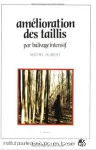 Amlioration des taillis par balivage intensif