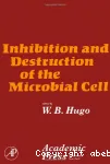 Inhibition and destruction of the microbial cell