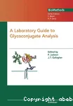 A laboratory guide to glycocoujugate analysis
