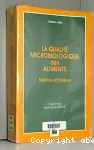 La qualit microbiologique des aliments. Maitrise et critres