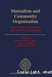 Mutualism and community organisation behavioural, theoretical, and food-web approaches