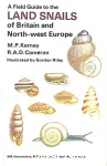 A field guide to the land snails of Britain and North West Europe