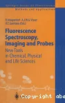 Fluorescence spectroscopy, imaging and probes. New tools in chemical, physical and life sciences