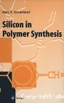 Silicon in polymer synthesis