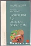 L'agriculture  la recherche de ses futurs