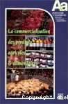 La commercialisation des produits agricoles et alimentaires