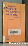 L'evolution des modles de consommation alimentaire en France.