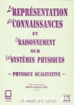 La reprsentation des connaissances et le raisonnment sur les systmes physiques. Physique qualitative