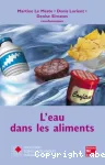 L'eau dans les aliments. Aspects fondamentaux. Signification dans les proprits sensorielles des aliments et dans la conduite des procds