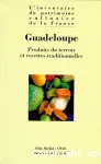 Guadeloupe: Produits du terroir et recettes traditionnelles.