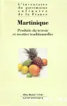 Martinique: Produits du terroir et recettes traditionnelles.