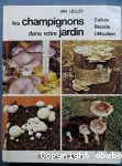 Les champignons dans votre jardin. Culture. Recolte. Utilisation.