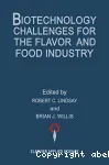 Biotechnology challenges for the flavor and food industry