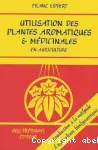 Utilisation des plantes aromatiques et medicinales en agriculture pour le sol, le compost et l'alimentation. Une voie vers la comprehension de l'agriculture biodynamique