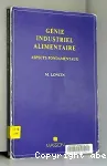 Genie industriel alimentaire. Aspects fondamentaux