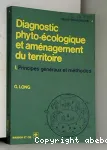 Diagnostic phyto-cologique et amenagement du territoire. 1. Principes gnraux et mthodes