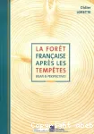 La fort franaise aprs les temptes. Bilan & perspectives