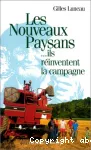 Les nouveaux paysans ... Ils rinventent la campagne