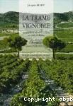 La trame du vignoble. Gographie d'une russite viticole en valle du Rhne