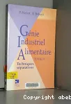 Gnie industriel alimentaire. Tome 2 : Techniques sparatives