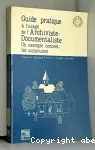 Guide pratique  l'usage de l'archiviste documentaliste. Un exemple concret : les communes