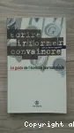 Guide de l'criture journalistique. Ecrire - Informer - Convaincre