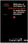 Methodes et techniques de traitement du signal et applications aux mesures physiques. Tome 2: Appareillages